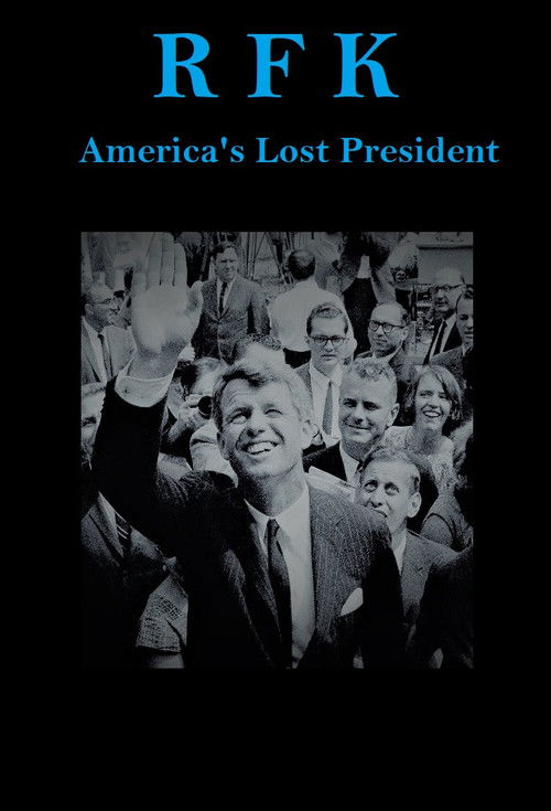 RFK: America's Lost President (2017) poster
