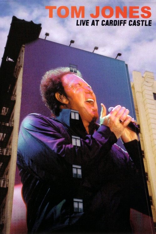 Tom Jones: Live at Cardiff Castle (2004) poster