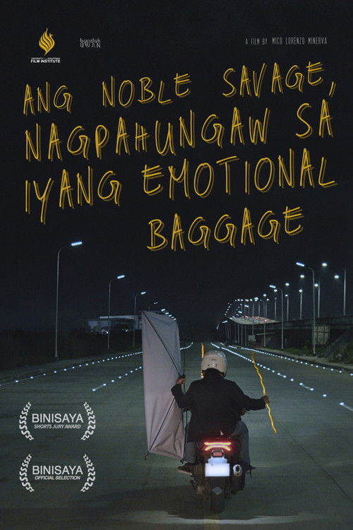 Ang Noble Savage, Nagpahungaw sa Iyang Emotional Baggage (2025) poster