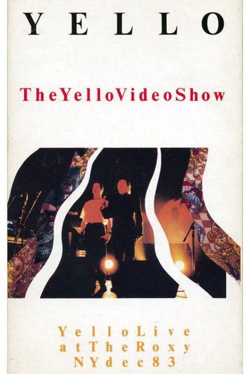 The Yello Video Show - Live At The Roxy NY Dec 83 (1991) poster