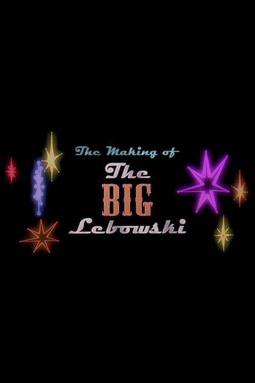 The Making of 'The Big Lebowski' (1998) poster