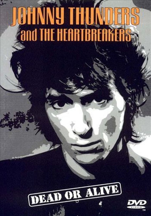 Johnny Thunders and the Heartbreakers: Dead or Alive (2006) poster