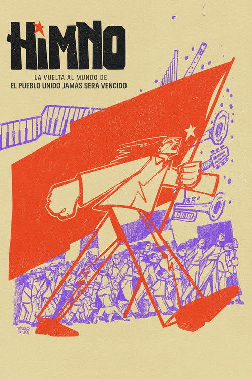 Himno. La vuelta al mundo de El pueblo unido jamás será vencido (2024) poster
