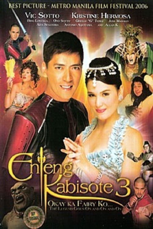 Enteng Kabisote 3: Okay ka, Fairy ko... The Legend Goes on and on and On (2006) poster