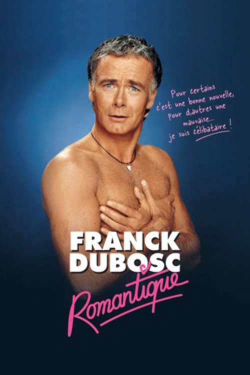 Franck Dubosc : Romantique (2005) poster