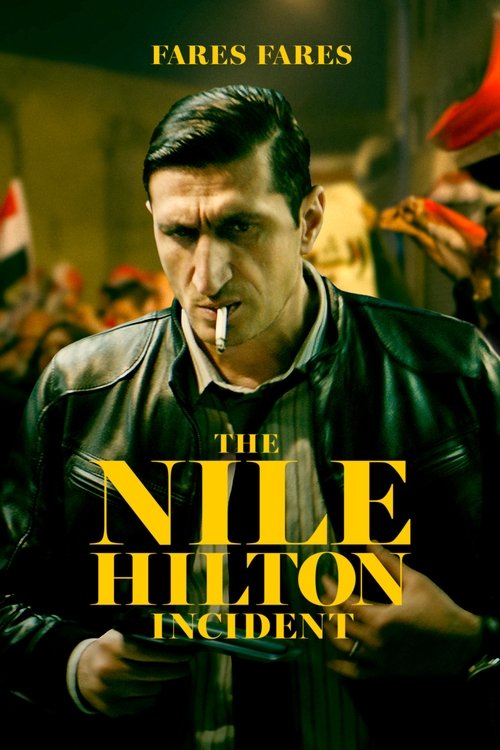 The Nile Hilton Incident (2017) poster