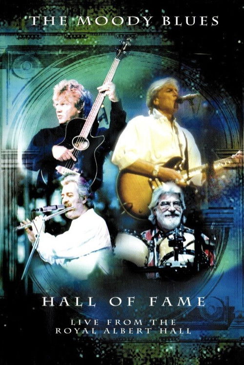 The Moody Blues - Hall of Fame - Live from the Royal Albert Hall (2000) poster