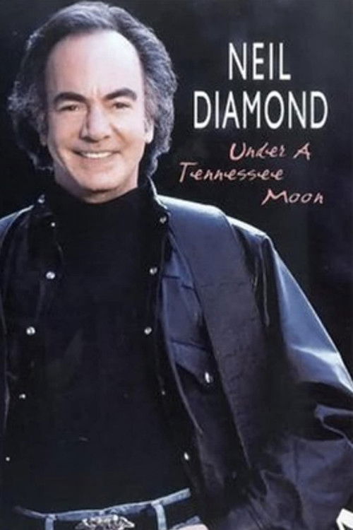 Neil Diamond: Under a Tennessee Moon (1996) poster