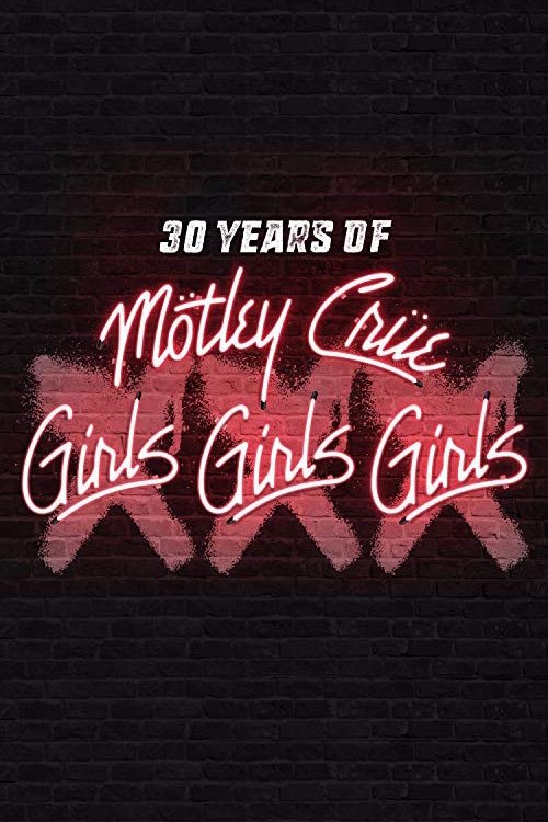 30 Years of Mötley Crüe: XXX Girls Girls Girls (2017) poster