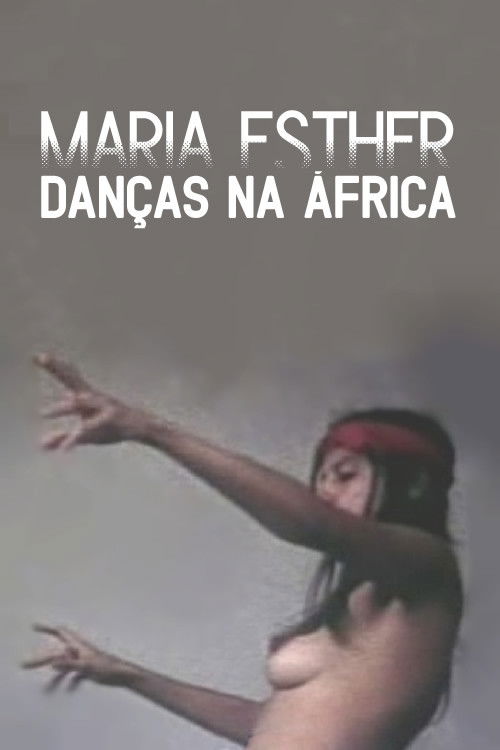 Maria Esther: Danças Na África (1978) poster
