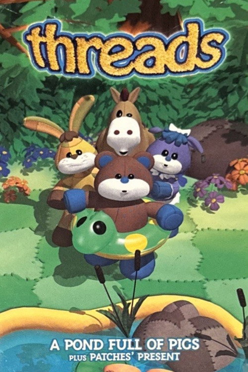 Threads - A Pond Full of Pigs plus Patches' Present (2000) poster