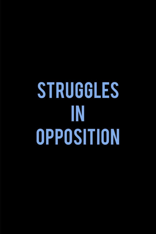 Struggles in Opposition (2012) poster