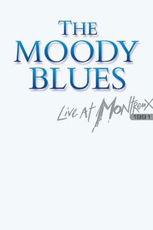 The Moody Blues: Live at Montreux 1991 (2005) poster