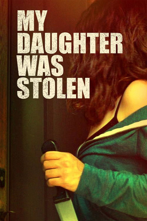 My Daughter Was Stolen (2018) poster