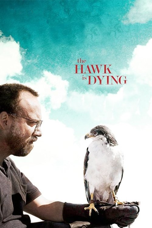 The Hawk Is Dying (2007) poster