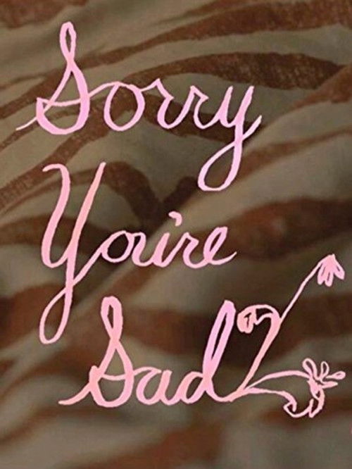 Sorry You're Sad (2016) poster