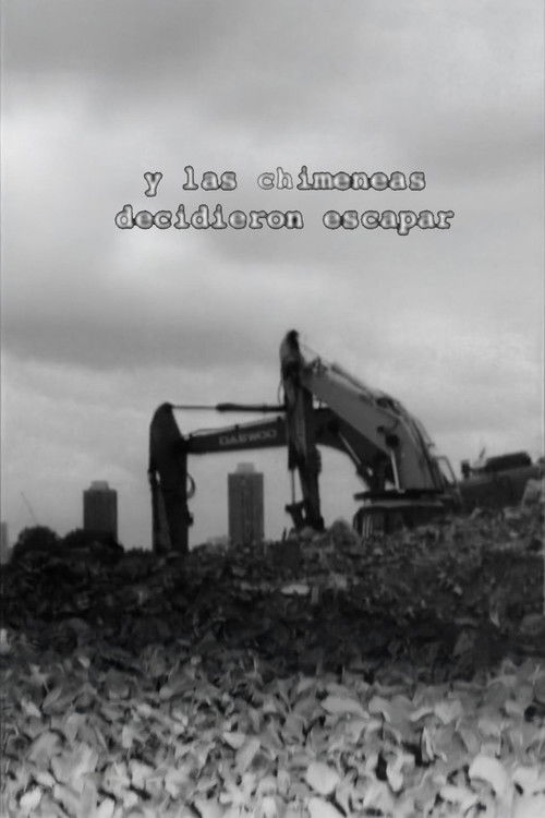 Y las chimeneas decidieron escapar (2006) poster