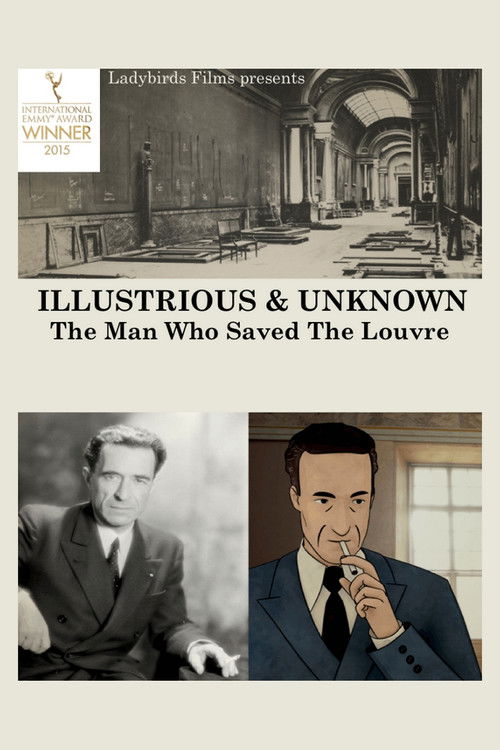 Illustrious & Unknown: The Man Who Saved the Louvre (2014) poster