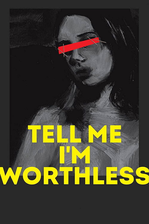 Tell Me I’m Worthless poster