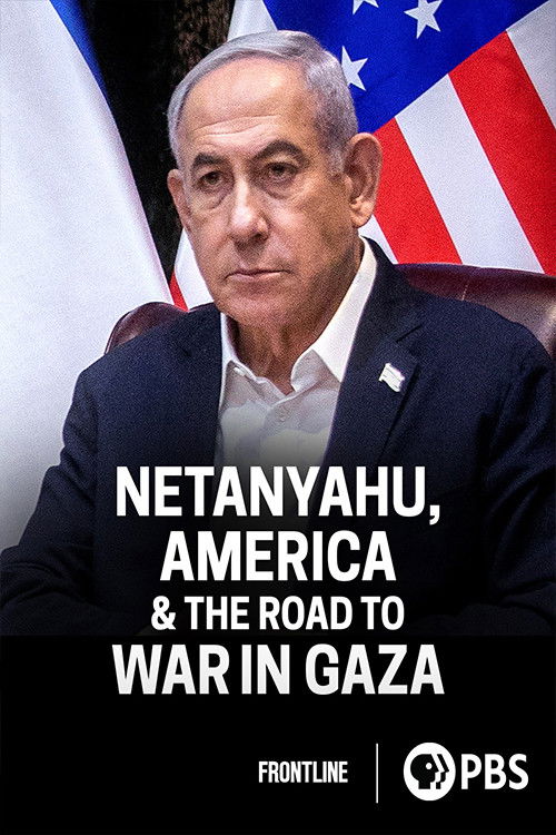 Netanyahu, America & the Road to War in Gaza (2023) poster