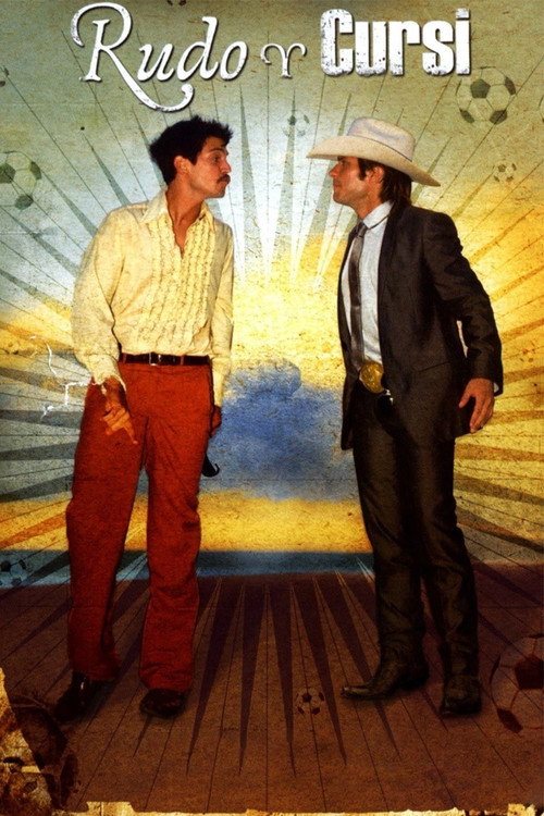 Rudo & Cursi (2008) poster