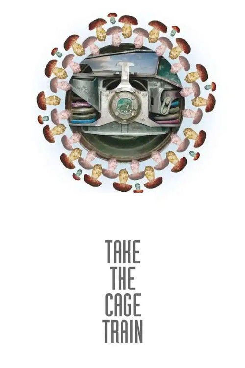 Take the Cage Train – Boletus Edulis (2023) poster