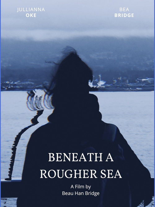 Beneath a Rougher Sea (2021) poster