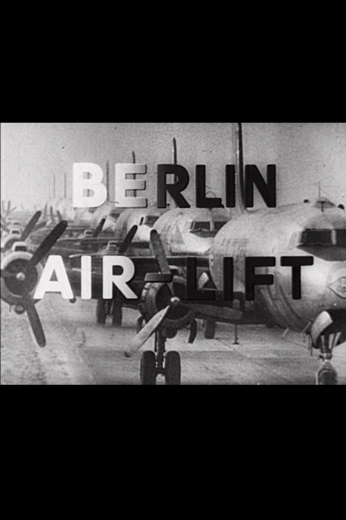 Berlin Air-Lift: The Story of a Great Achievement (1949) poster