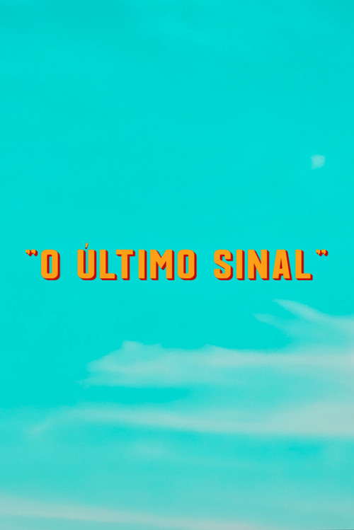 O Último Sinal (2025) poster