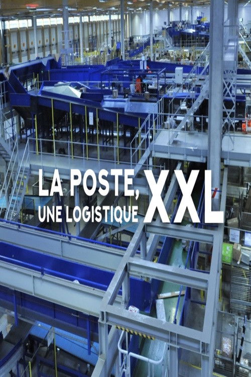 La Poste, une logistique XXL (2018) poster