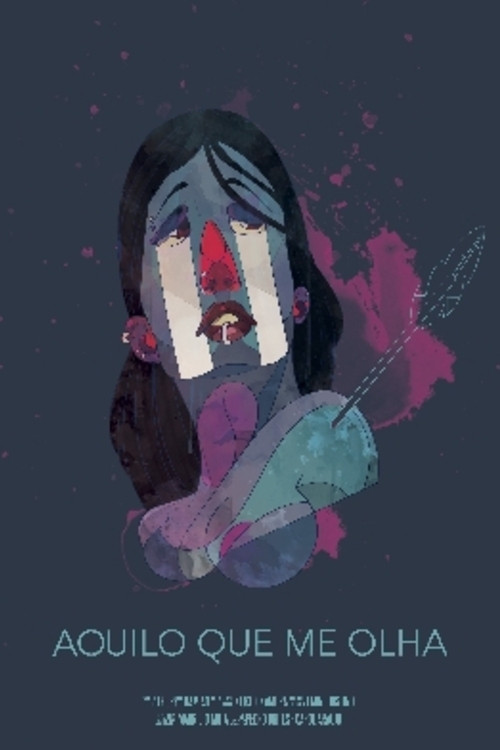 Aquilo que me olha (2018) poster