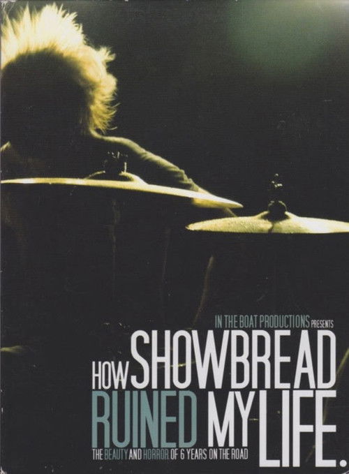 How Showbread Ruined My Life (2008) poster