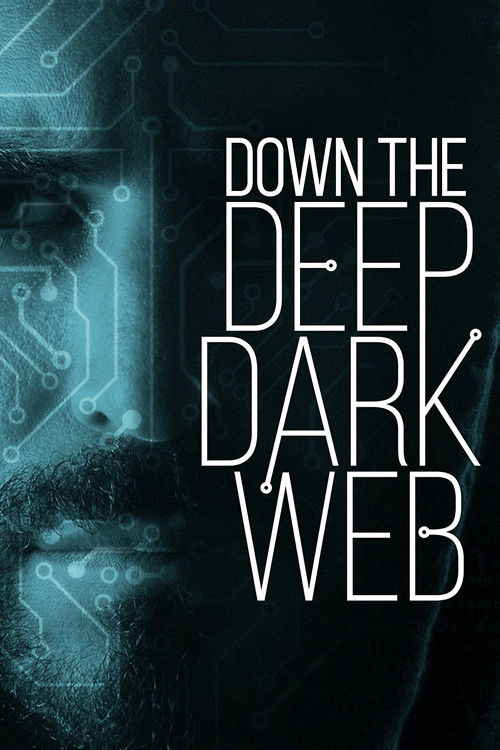 Down the Deep, Dark Web (2016) poster