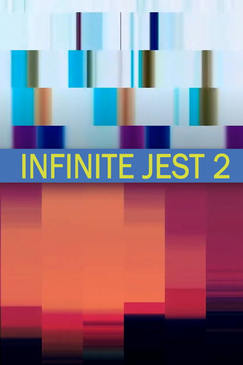 Infinite Jest 2 (2018) poster