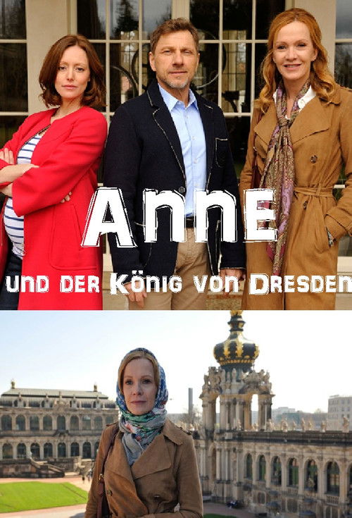 Anne und der König von Dresden (2017) poster