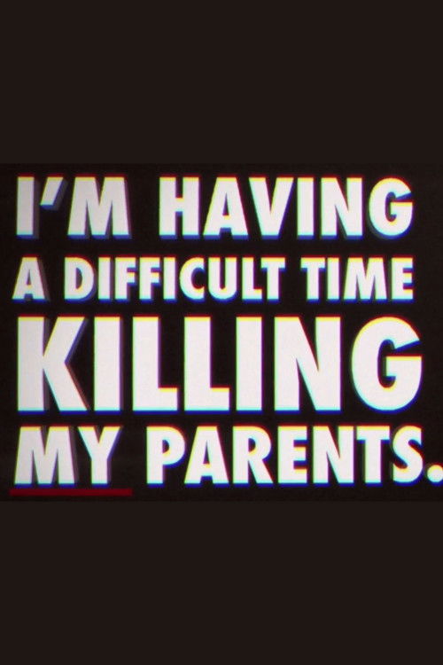 I'm Having a Difficult Time Killing My Parents (2011) poster