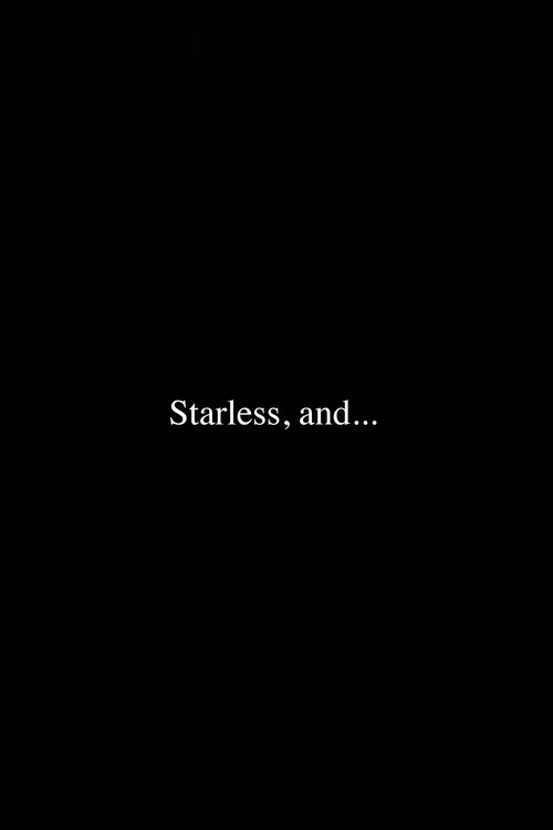 Starless, and... poster