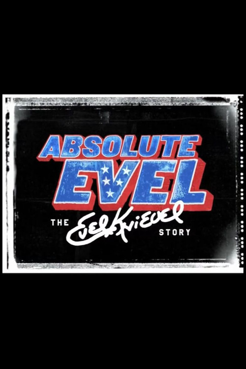 Absolute Evel: The Evel Knievel Story (2005) poster