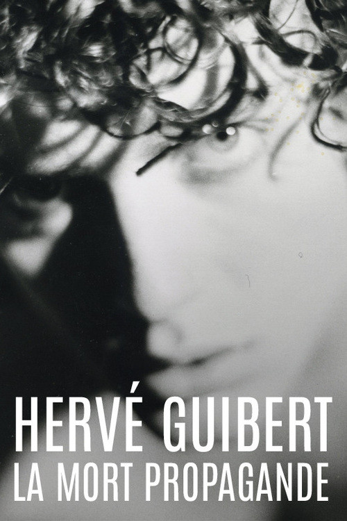 Hervé Guibert, la mort propagande (2021) poster
