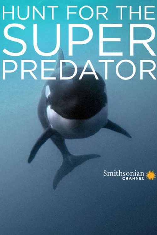 The Search for the Ocean's Super Predator (2014) poster