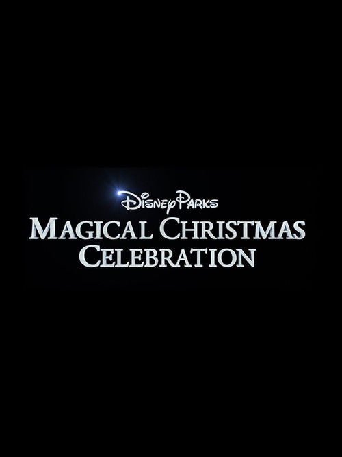 Disney Parks Magical Christmas Celebration (2016) poster