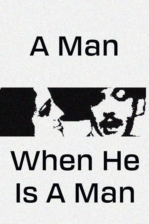 A Man, When He Is a Man (2023) poster