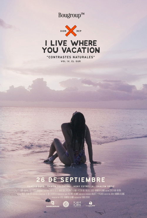 I Live Where You Vacation, Contrastes Naturales Vol. IV. El Sur (2024) poster