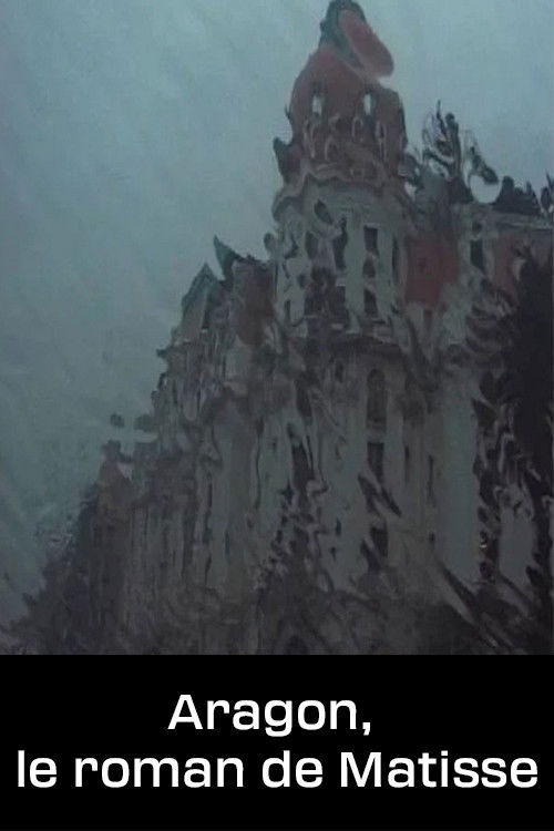 Aragon, le roman de Matisse (2003) poster