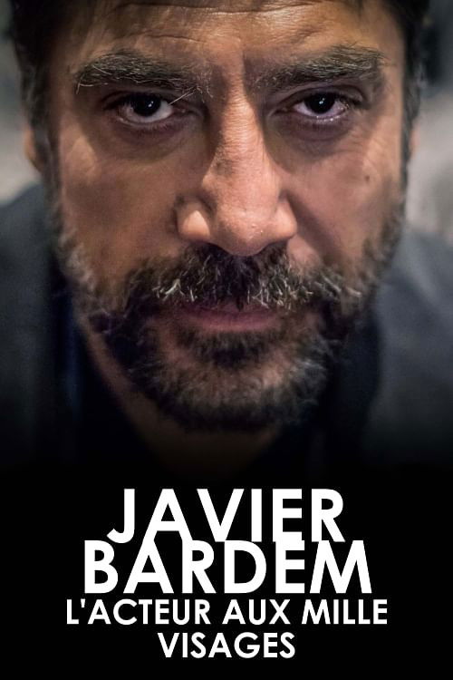 Javier Bardem, l'acteur aux mille visages (2023) poster