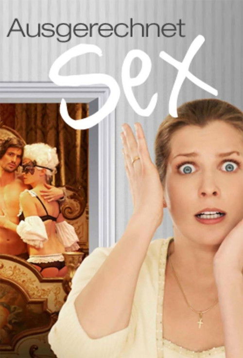 Ausgerechnet Sex! (2011) poster