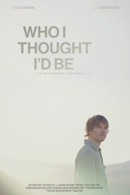 Who I Thought I'd Be (2025) poster