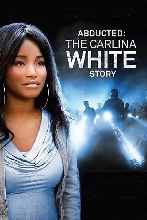 Abducted: The Carlina White Story (2012) poster