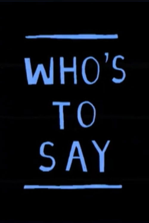 Who's to say (2016) poster
