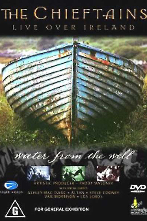The Chieftains - Live Over Ireland: Water From The Well (2007) poster